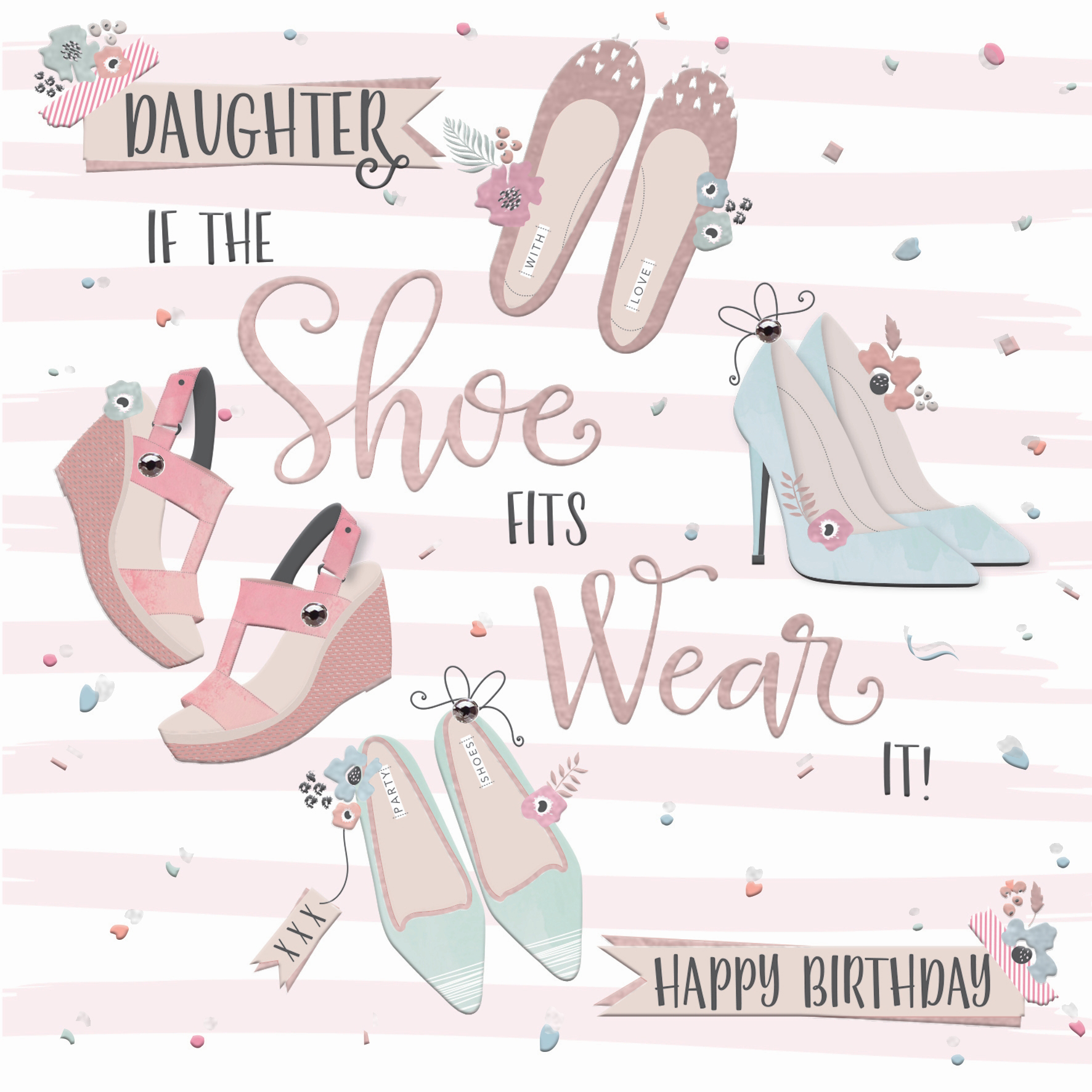 Daughter, if the shoe fits, wear it! Happy Birthday