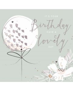 Its your Birthday, have a lovely day card
