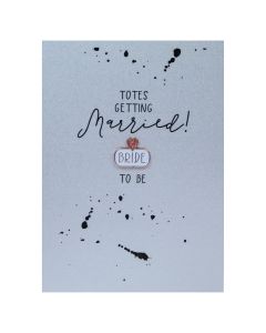 Totes getting married BRIDE to be - Enamel Pin Card